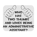 Two Thumbs .. Administrative Assistant - Mouse Pad (Rectangle)