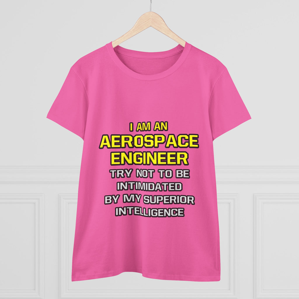 Aerospace Engineer...Superior Intelligence - Women's Midweight Cotton Tee