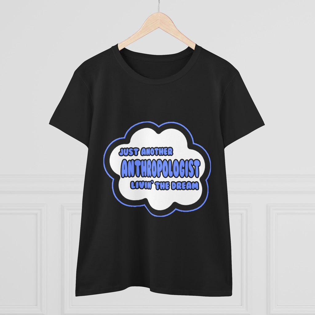Anthropologist .. Livin' The Dream - Women's Midweight Cotton Tee