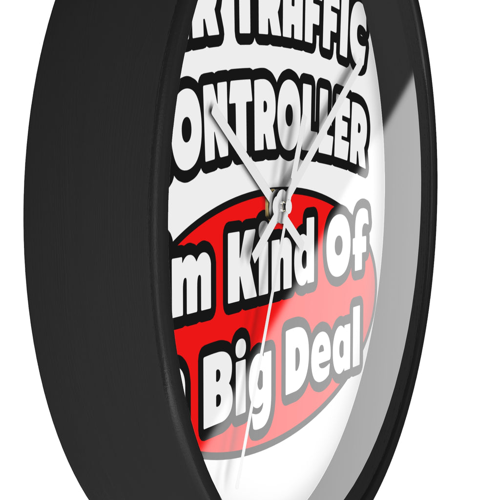 Air Traffic Controller...Big Deal - Wall Clock