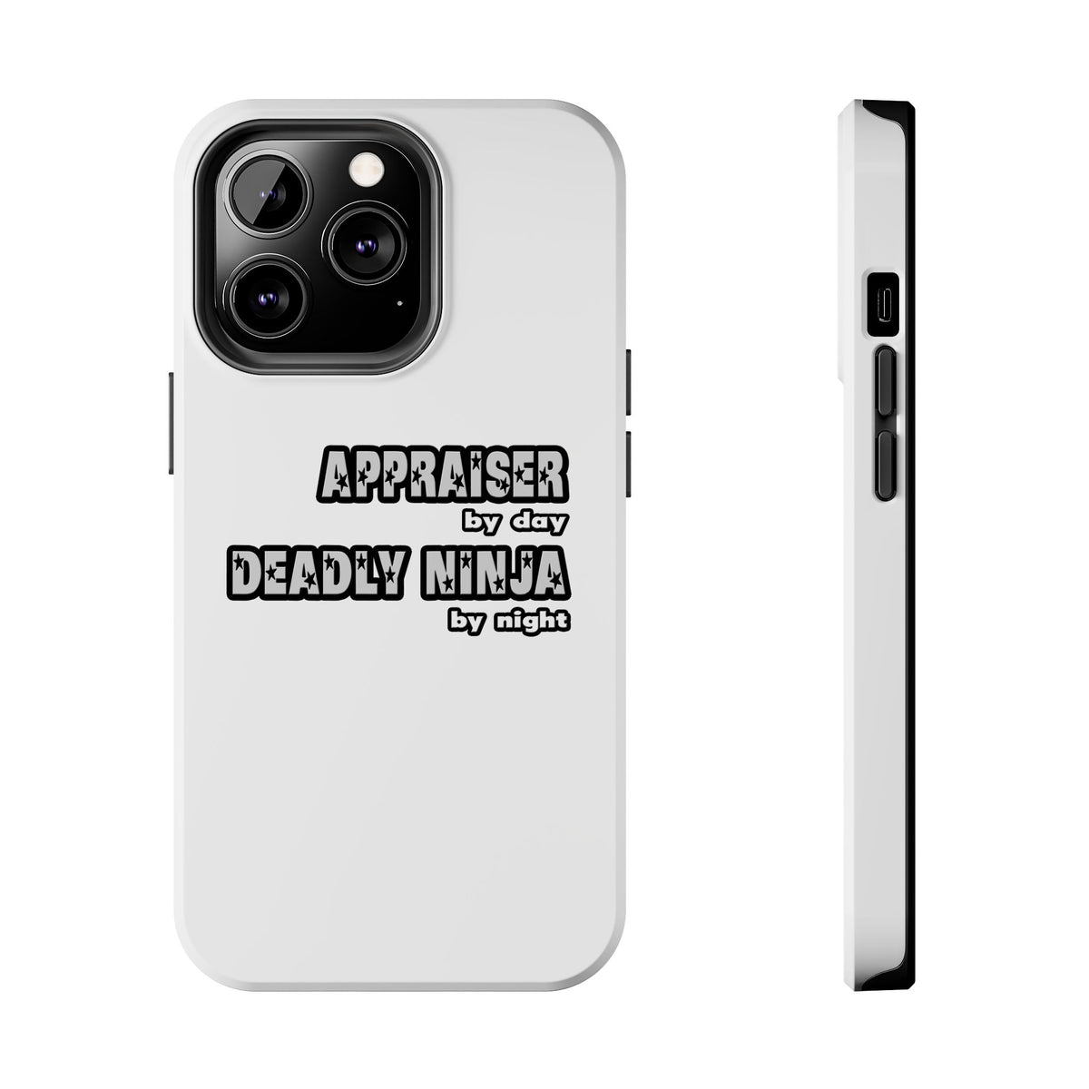 Appraiser By Day...Deadly Ninja By Night - Tough Phone Cases