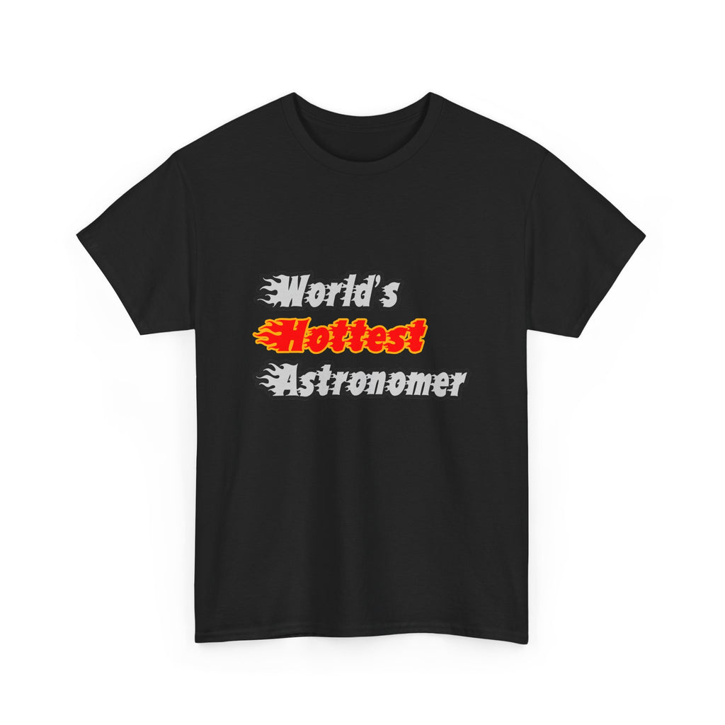World's Hottest Astronomer - Unisex Heavy Cotton Tee