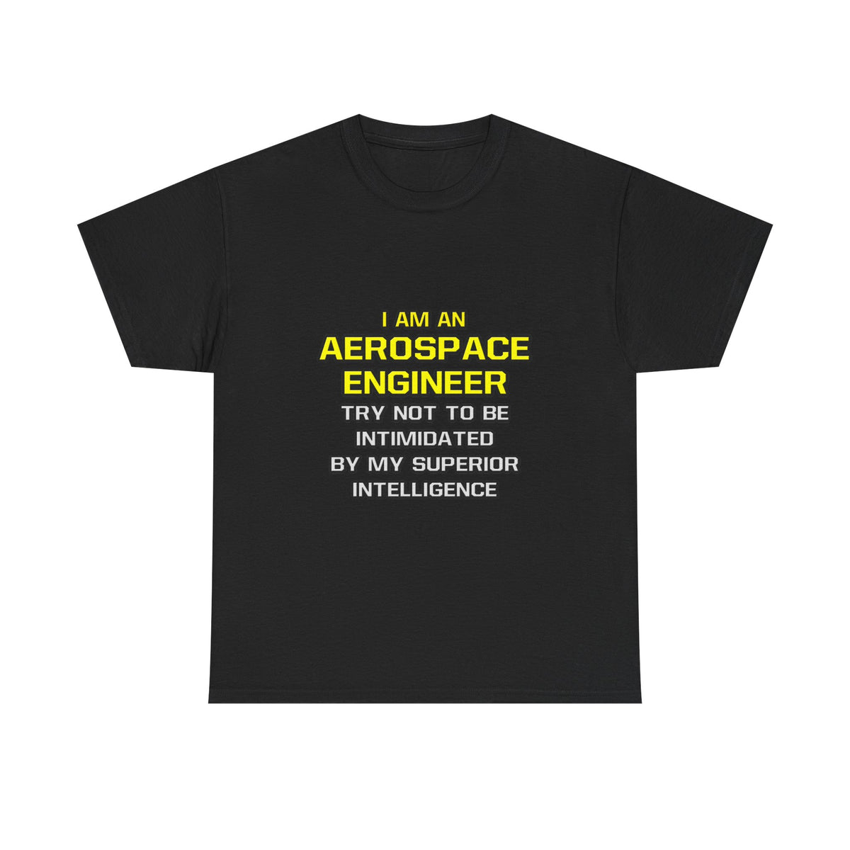 Aerospace Engineer...Superior Intelligence - Unisex Heavy Cotton Tee