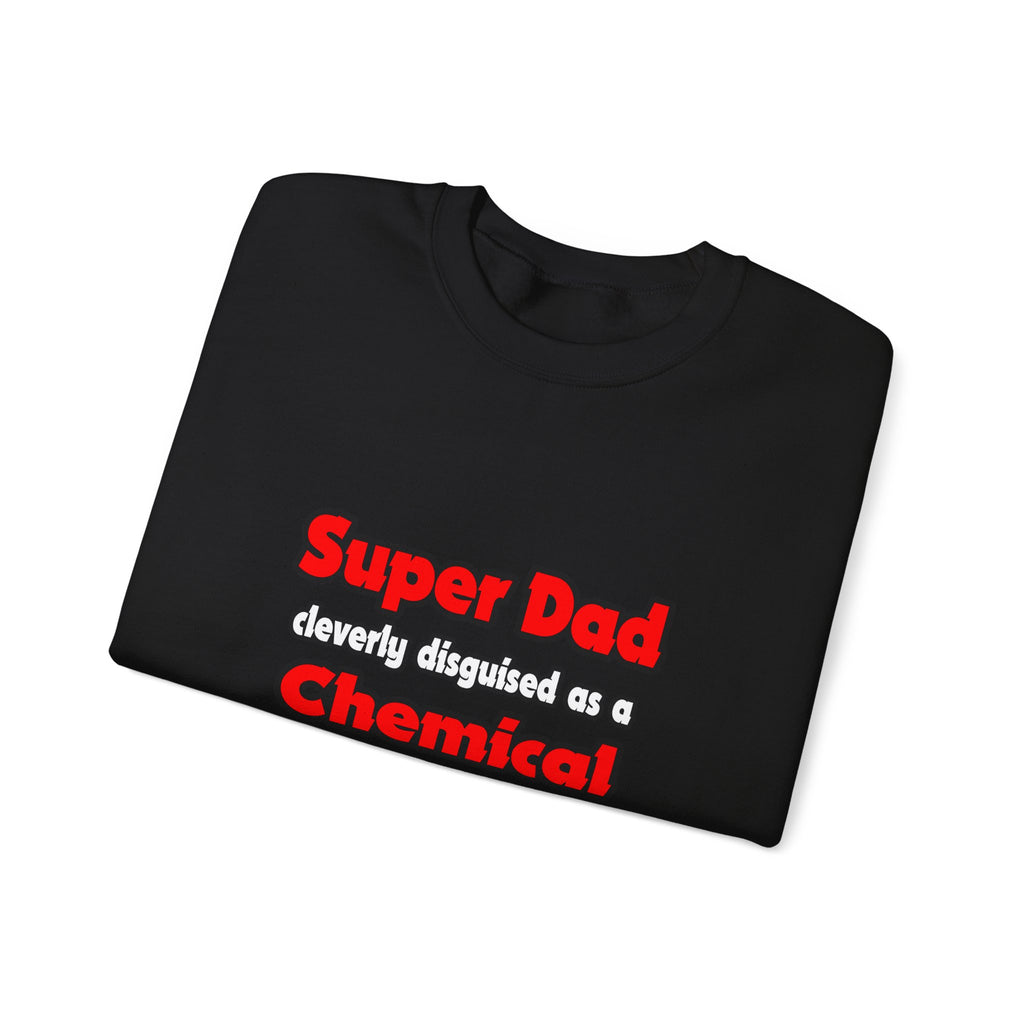 Super Dad ... Chemical Engineer - Unisex Heavy Blend™ Crewneck Sweatshirt