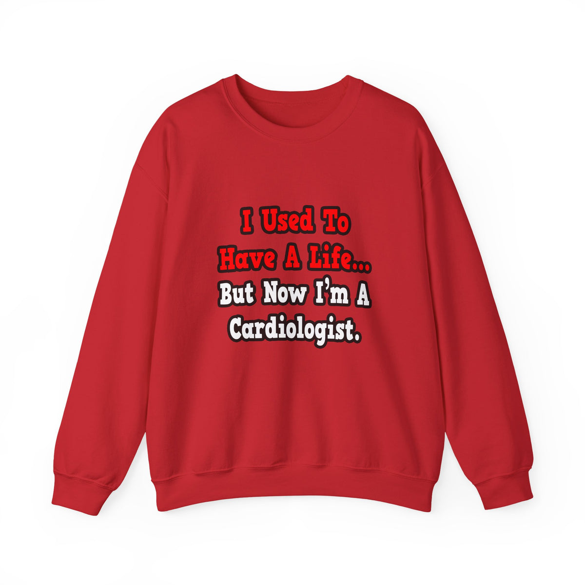 I Used to Have a Life...Cardiologist - Unisex Heavy Blend™ Crewneck Sweatshirt