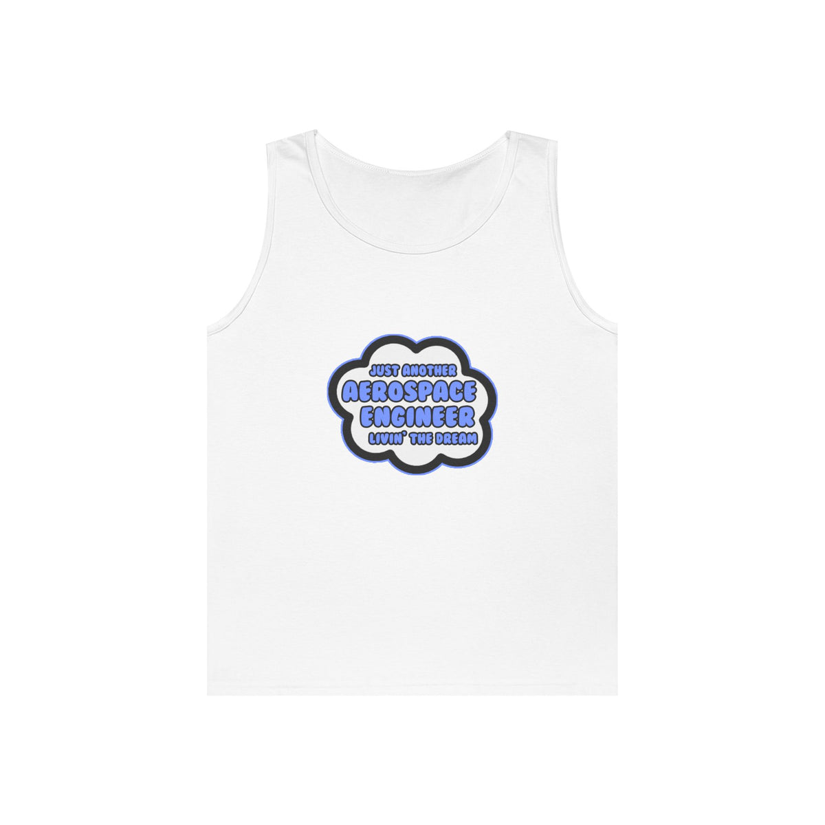 Aerospace Engineer .. Livin' The Dream - Unisex Heavy Cotton Tank Top