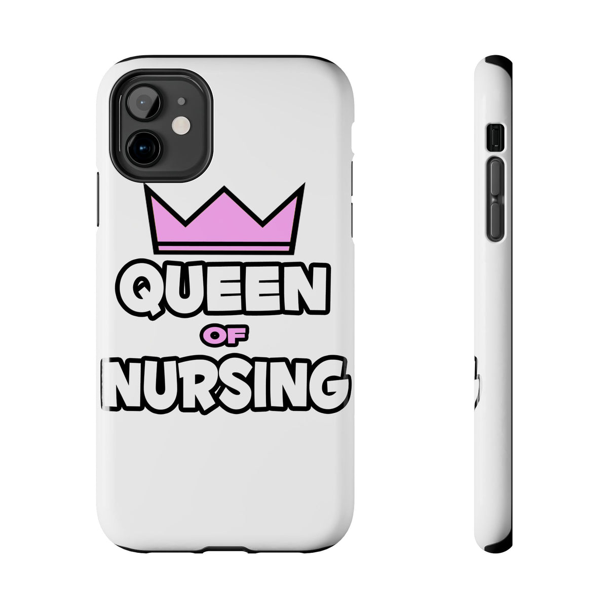 Queen of Nursing - Tough Phone Cases