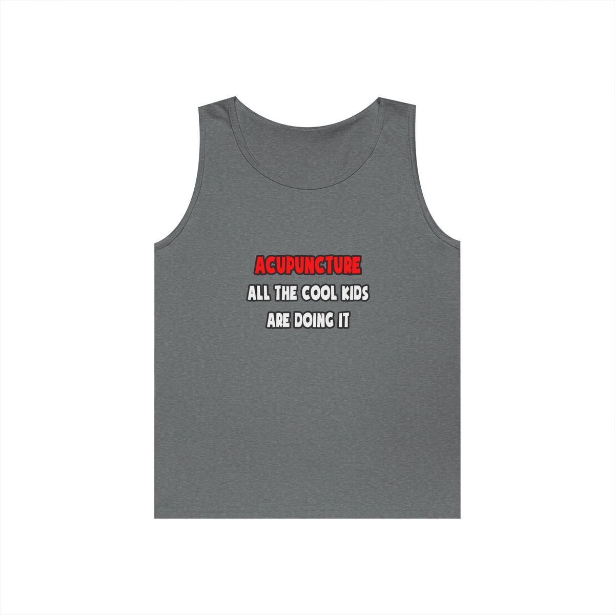 Funny Acupuncturist Shirts and Gifts - Unisex Heavy Cotton Tank Top