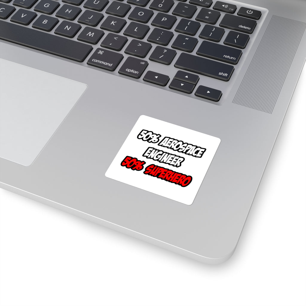 Half Aerospace Engineer...Half Superhero - Square Stickers