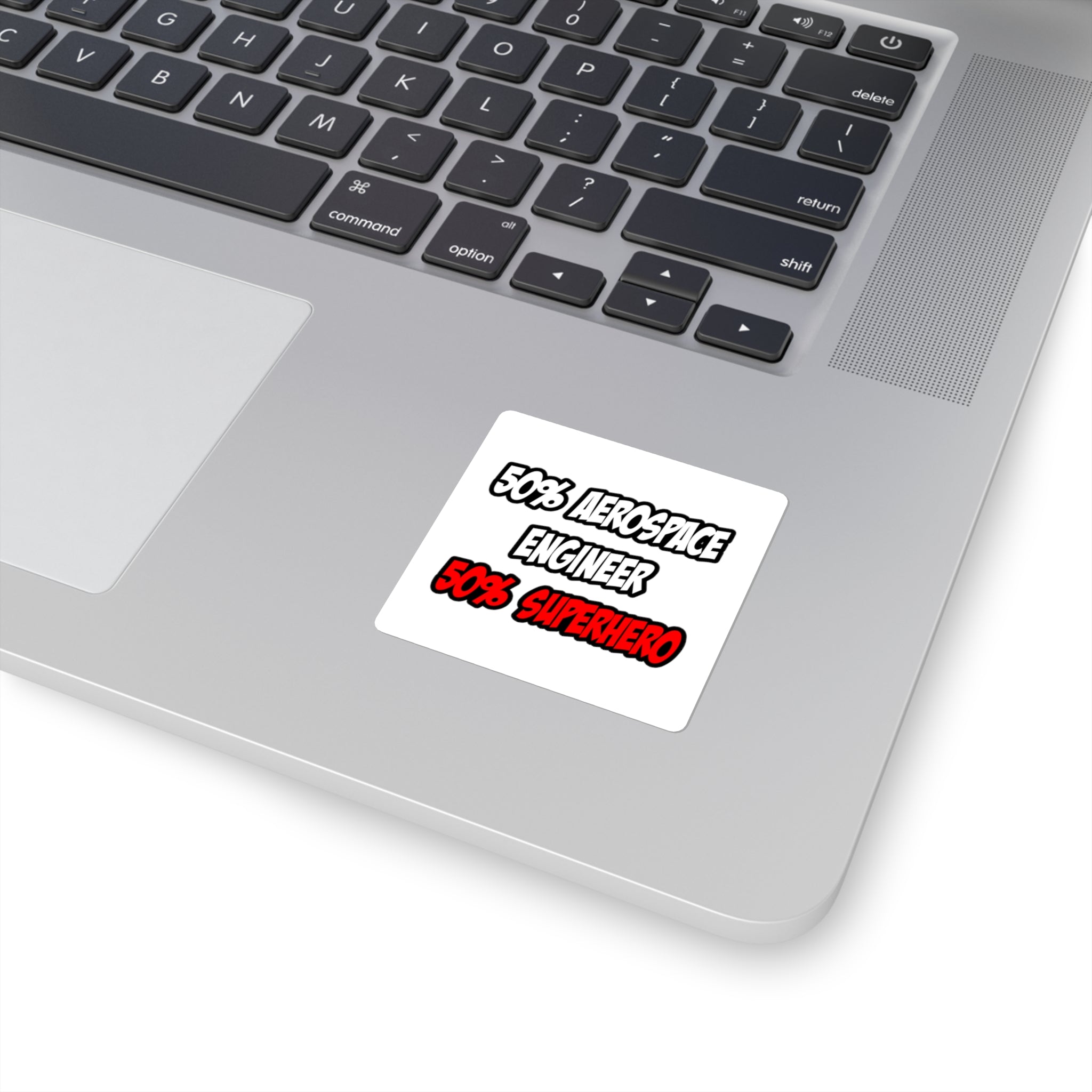 Half Aerospace Engineer...Half Superhero - Square Stickers