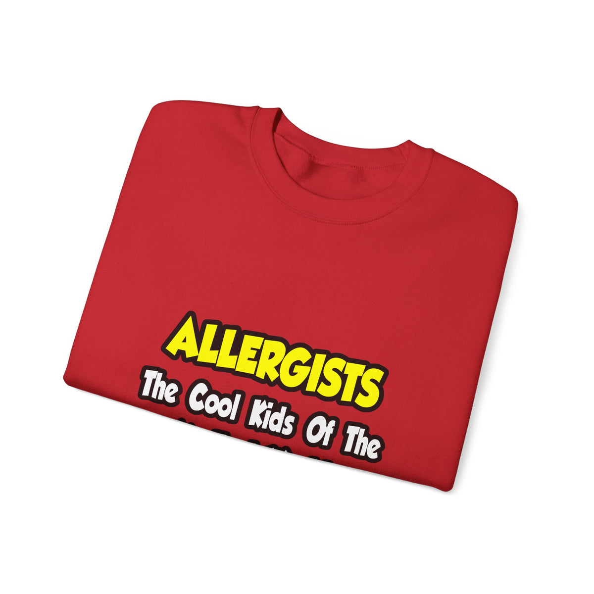 Allergists .. Cool Kids of the Medical World - Unisex Heavy Blend™ Crewneck Sweatshirt