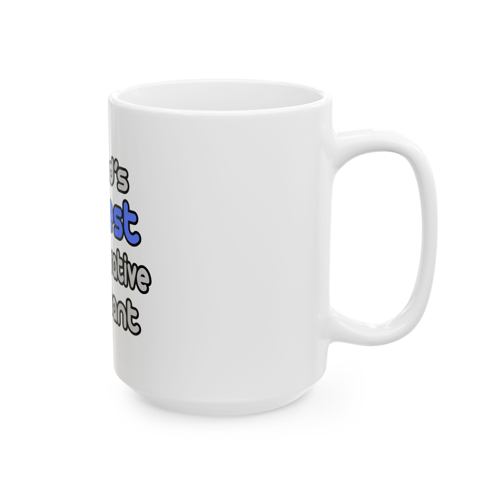 World's Coolest Administrative Assistant - Ceramic Mug, (11oz, 15oz)