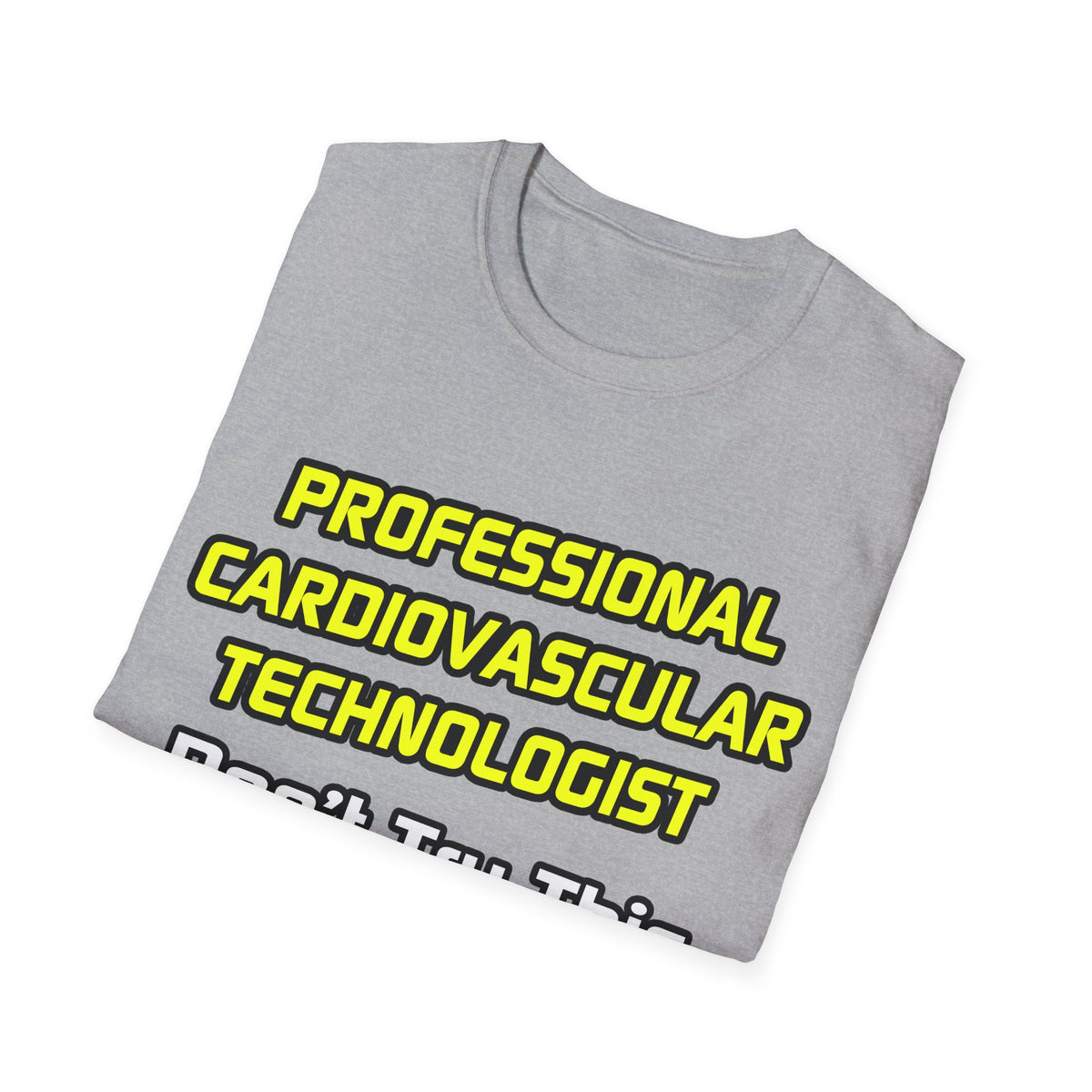 Professional Cardiovascular Technologist .. Joke - Unisex Softstyle T-Shirt