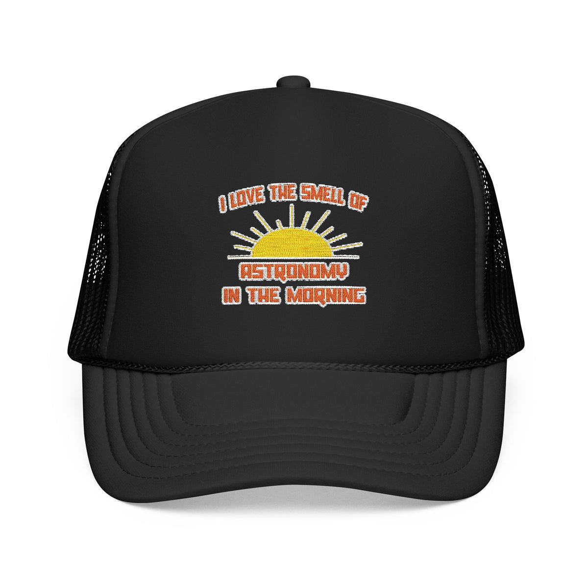 Smell of Astronomy in the Morning - Foam Trucker Hat