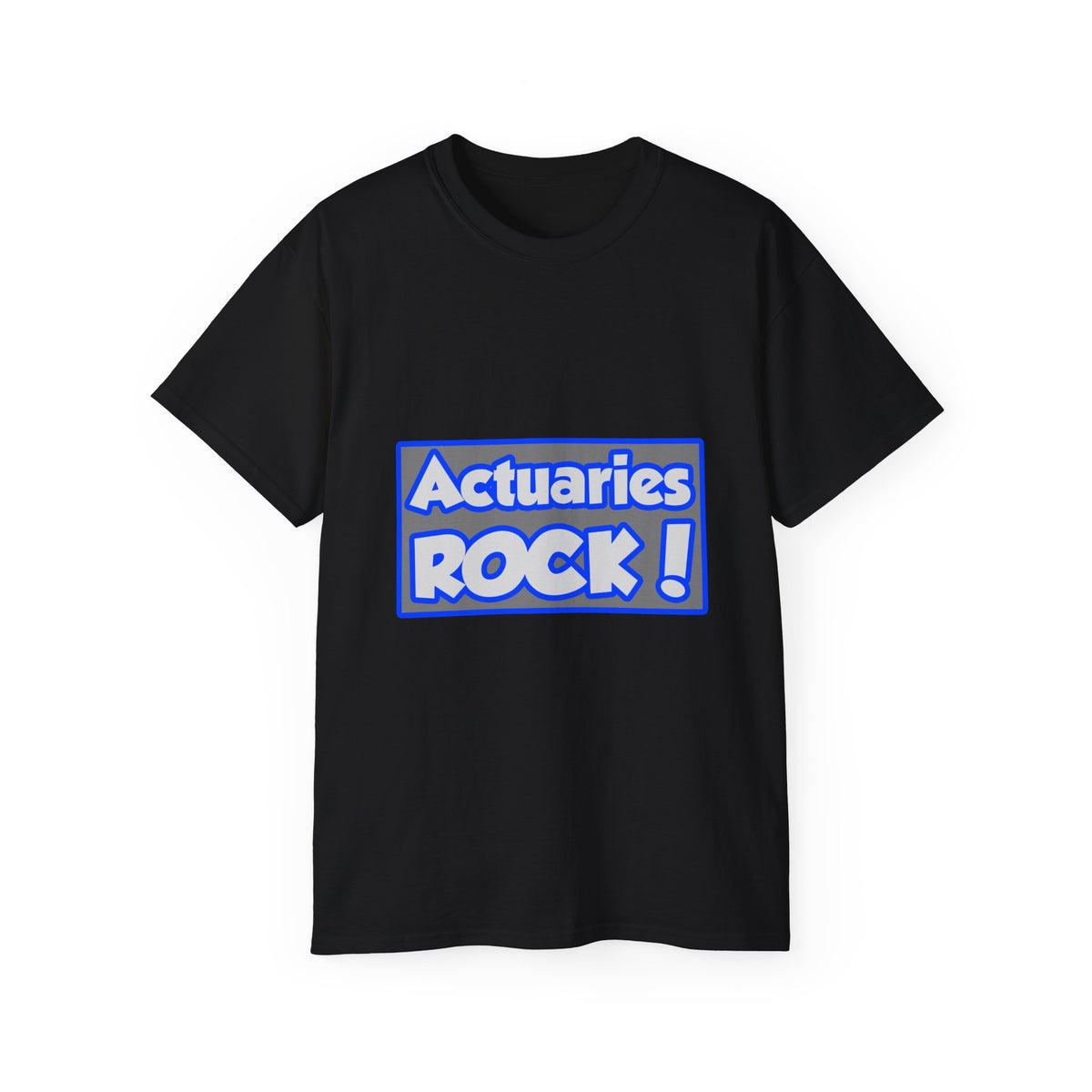 Actuaries Rock! - Unisex Ultra Cotton Tee