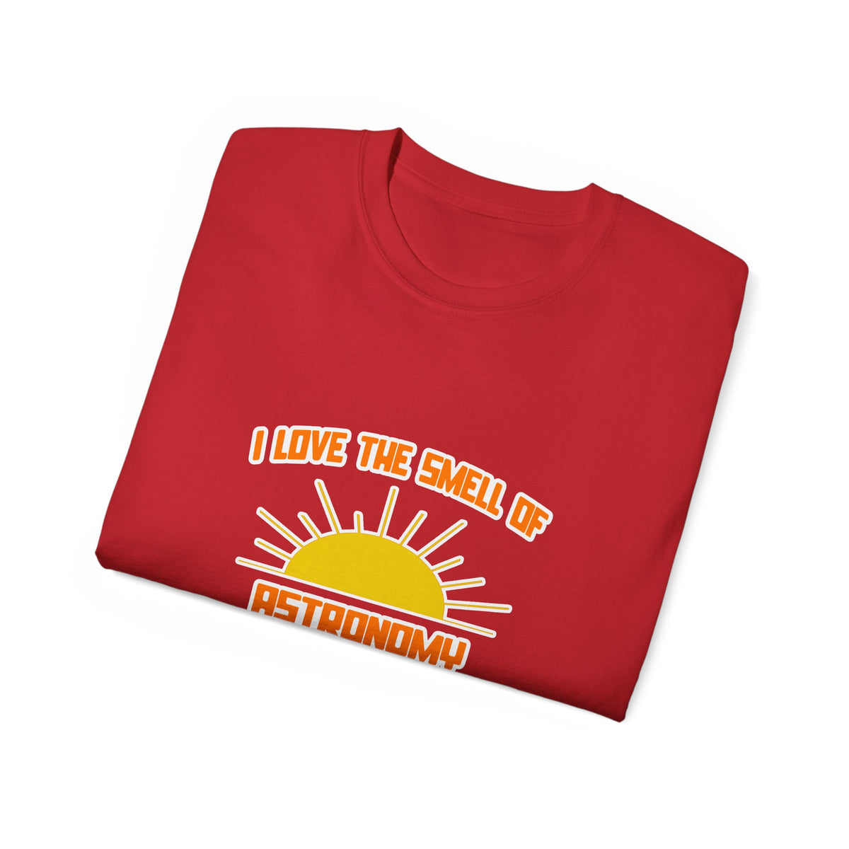 Smell of Astronomy in the Morning - Unisex Ultra Cotton Tee