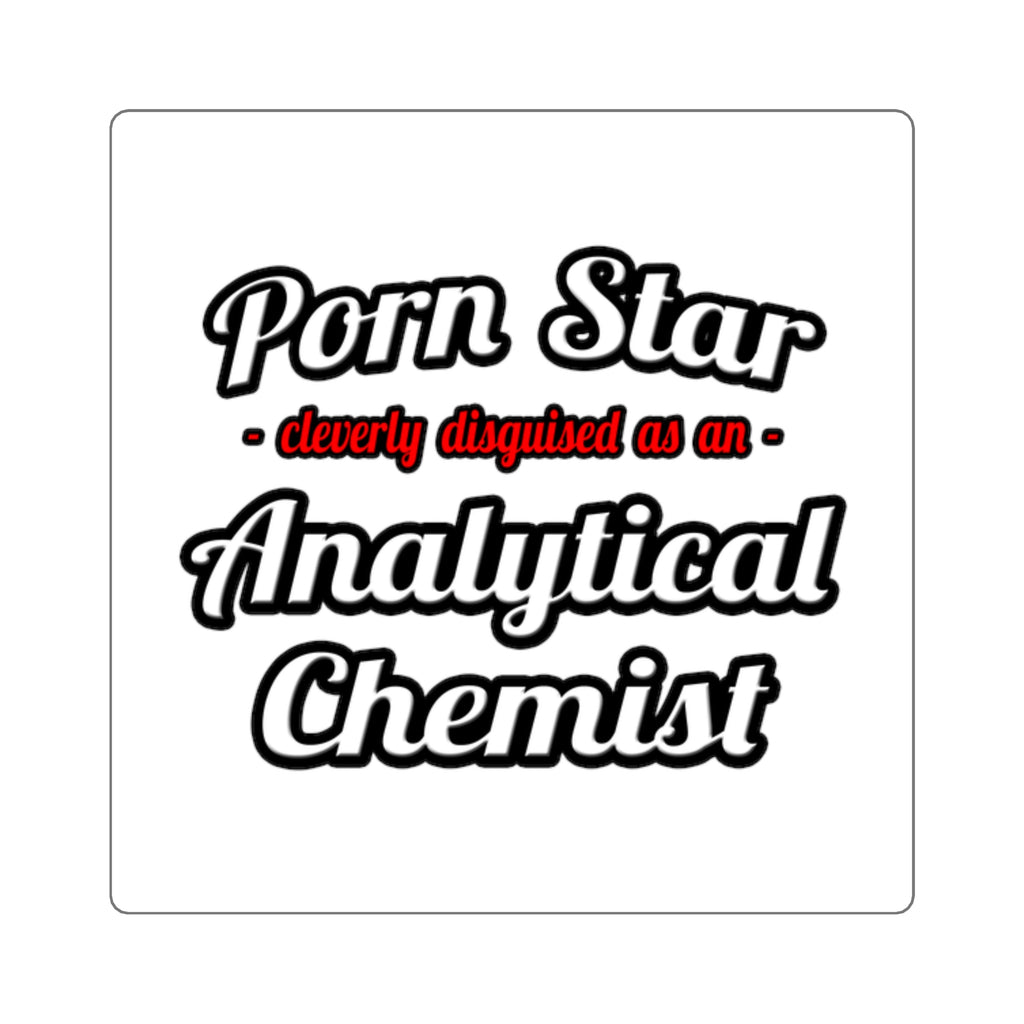 Porn Star...Analytical Chemist - Square Stickers