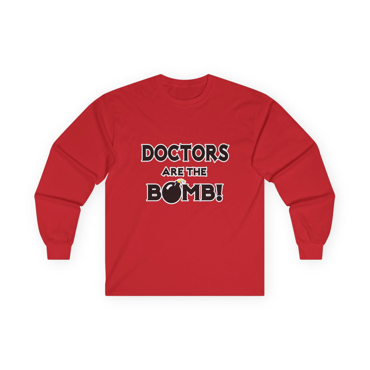 Doctors Are The Bomb! (2) - Unisex Ultra Cotton Long Sleeve Tee