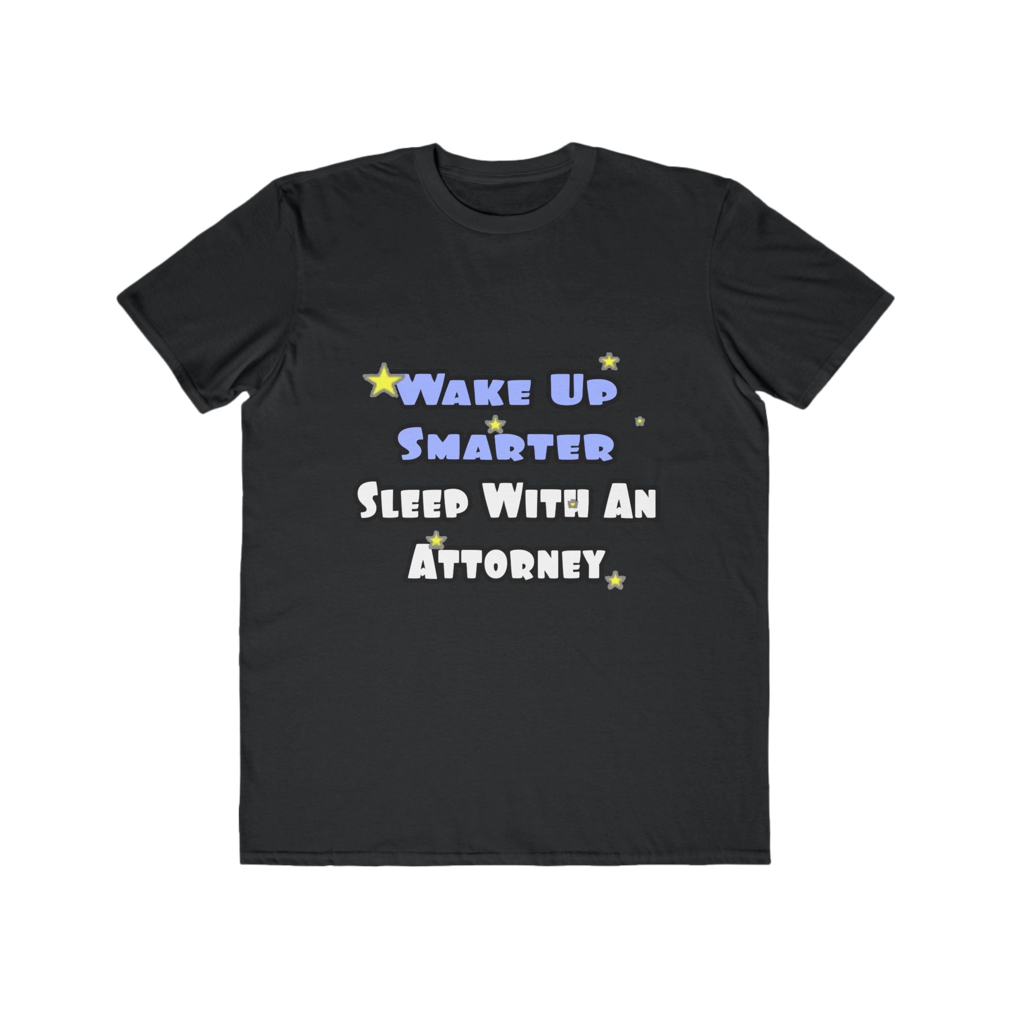 Wake Up Smarter...Sleep With an Attorney - Men's Lightweight Fashion Tee