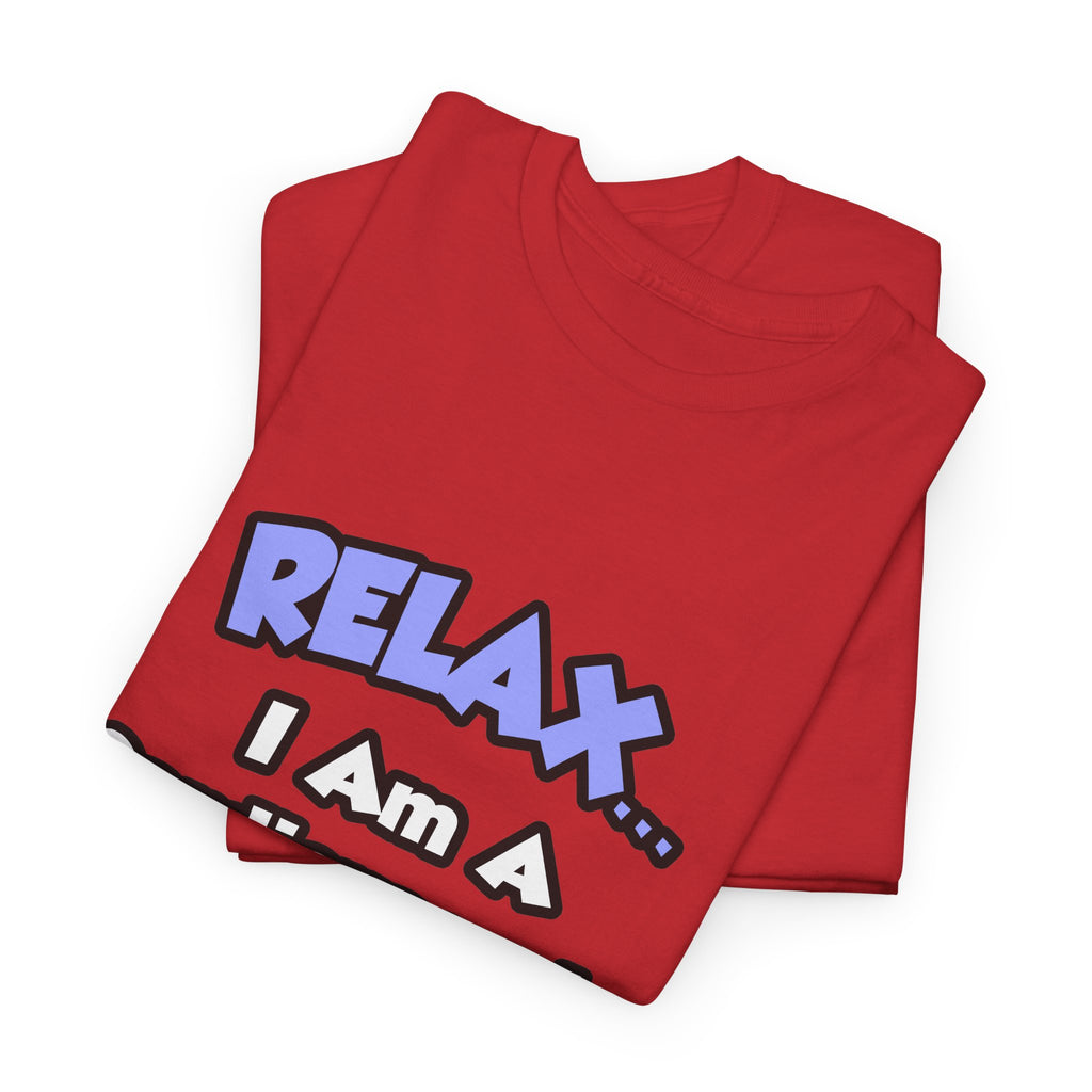 Relax .. I am a Cardiovascular Technologist - Unisex Heavy Cotton Tee