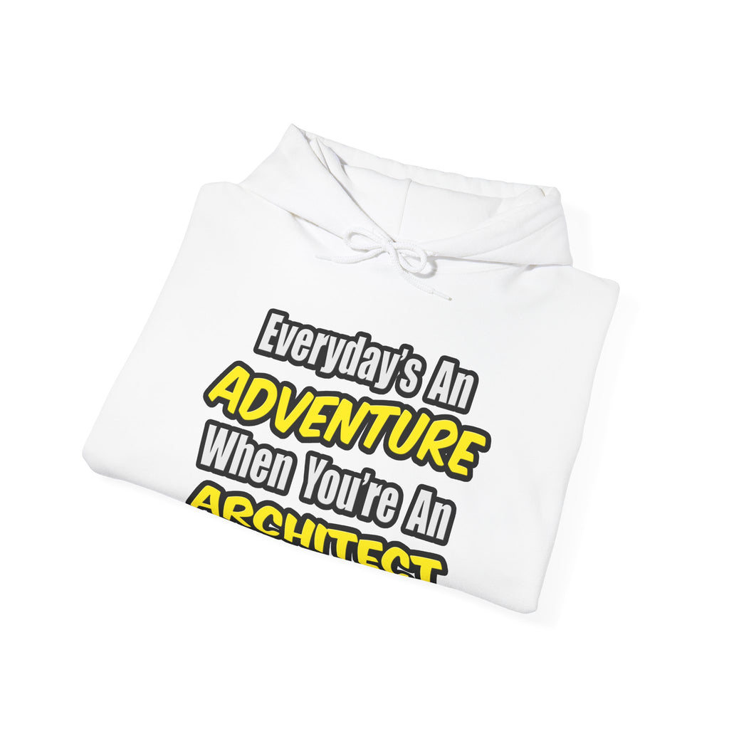 Everyday's An Adventure...Architect - Unisex Heavy Blend™ Hooded Sweatshirt