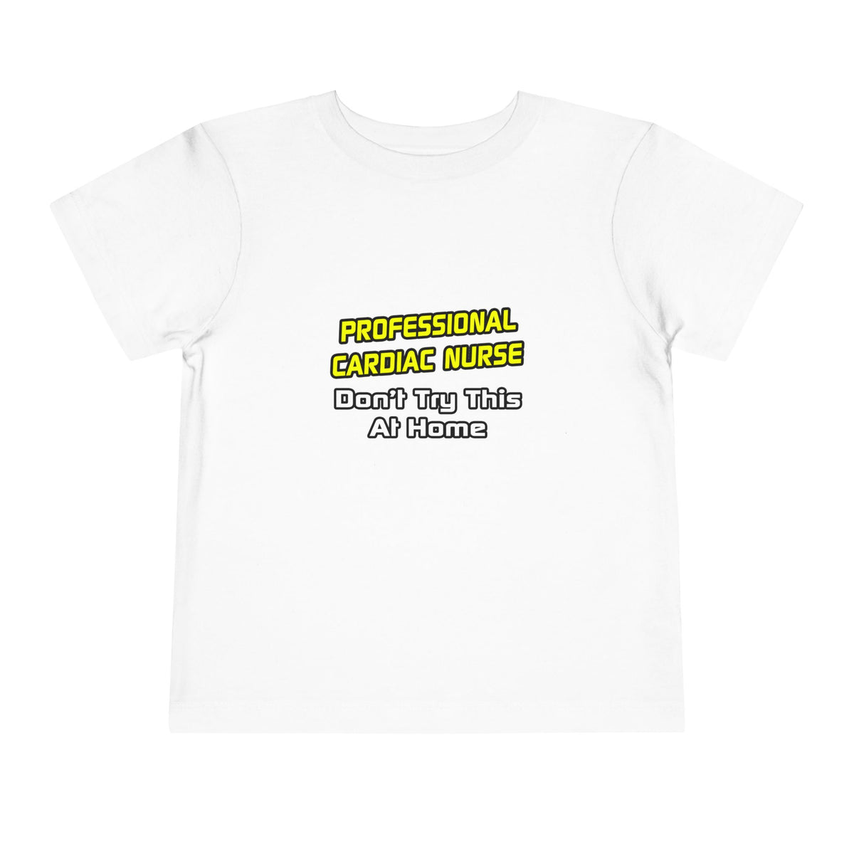 Professional Cardiac Nurse .. Joke - Toddler Short Sleeve Tee