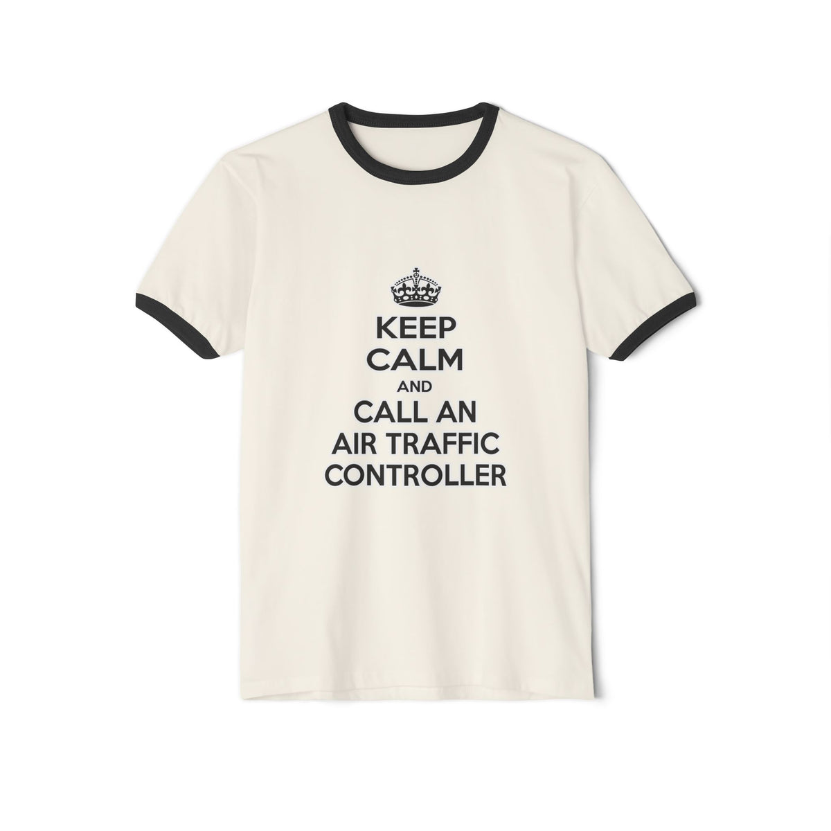Keep Calm and Call an Air Traffic Controller - Unisex Cotton Ringer T-Shirt