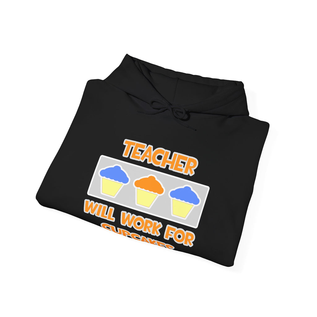 Teacher ... Will Work For Cupcakes - Unisex Heavy Blend™ Hooded Sweatshirt
