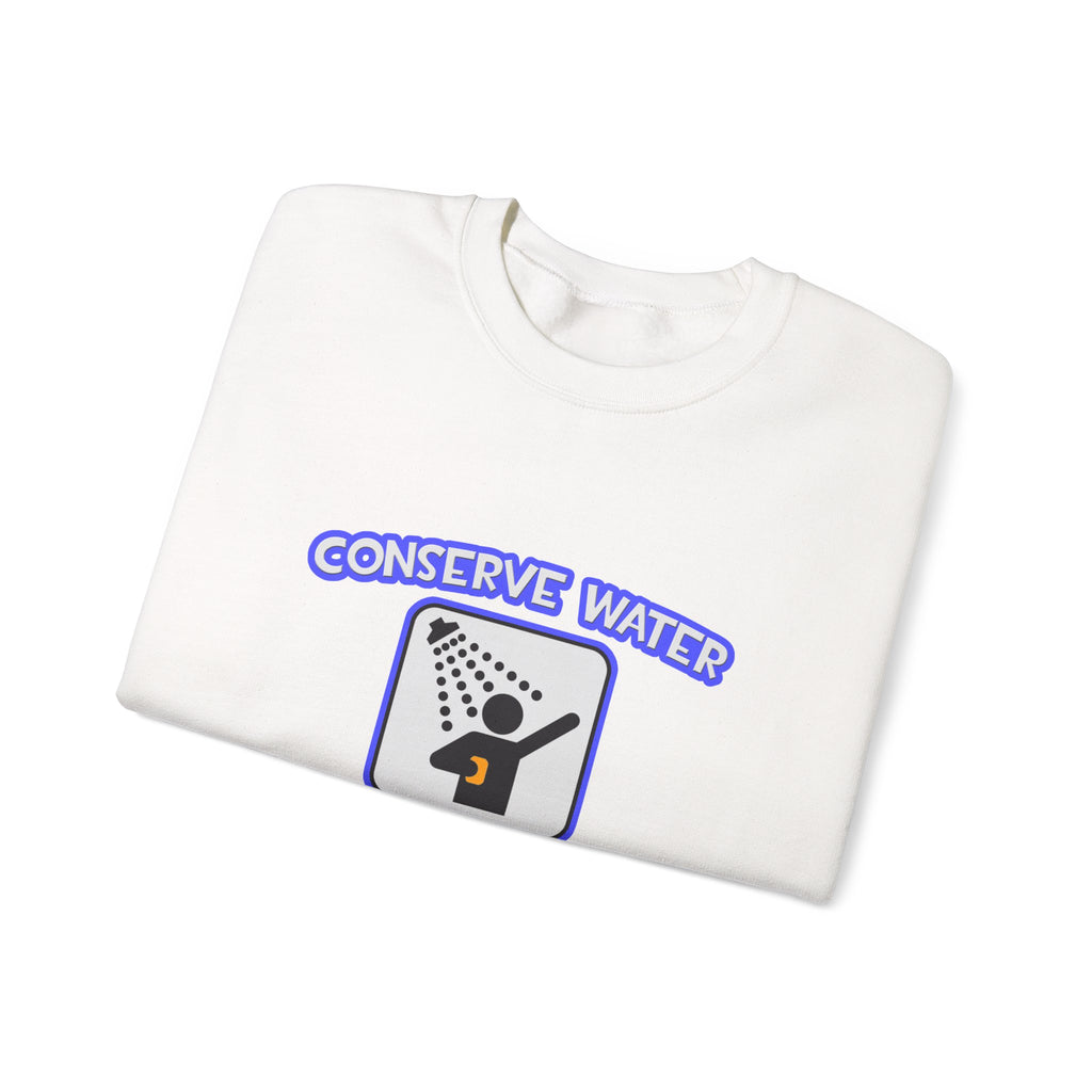 Conserve Water .. Shower With Aerospace Engineer - Unisex Heavy Blend™ Crewneck Sweatshirt