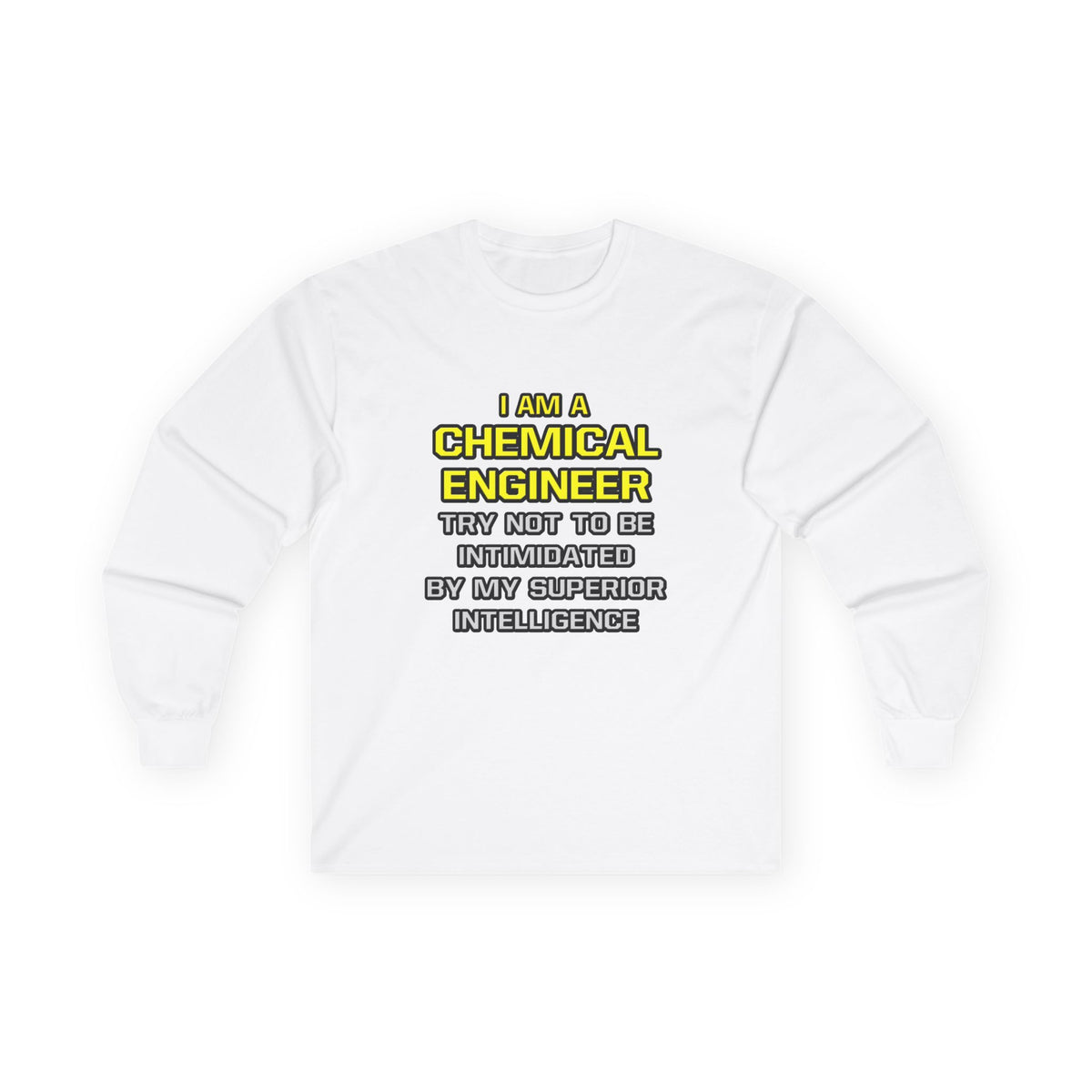 Chemical Engineer...Superior Intelligence - Unisex Ultra Cotton Long Sleeve Tee