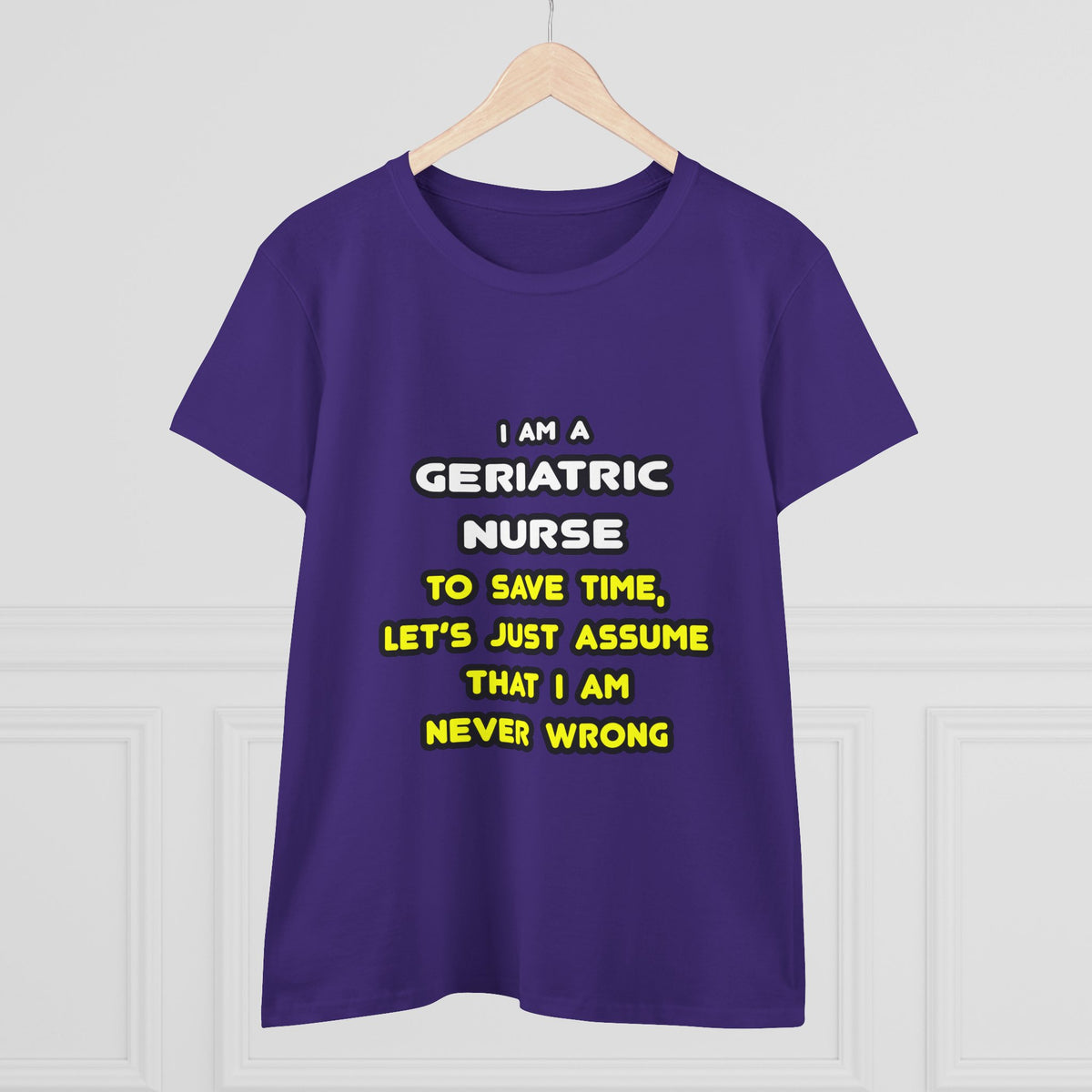 Funny Geriatric Nurse T Shirts and Gifts - Women's Midweight Cotton Tee