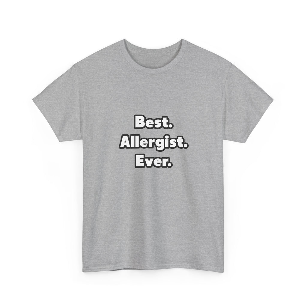 Best. Allergist. Ever - Unisex Heavy Cotton Tee