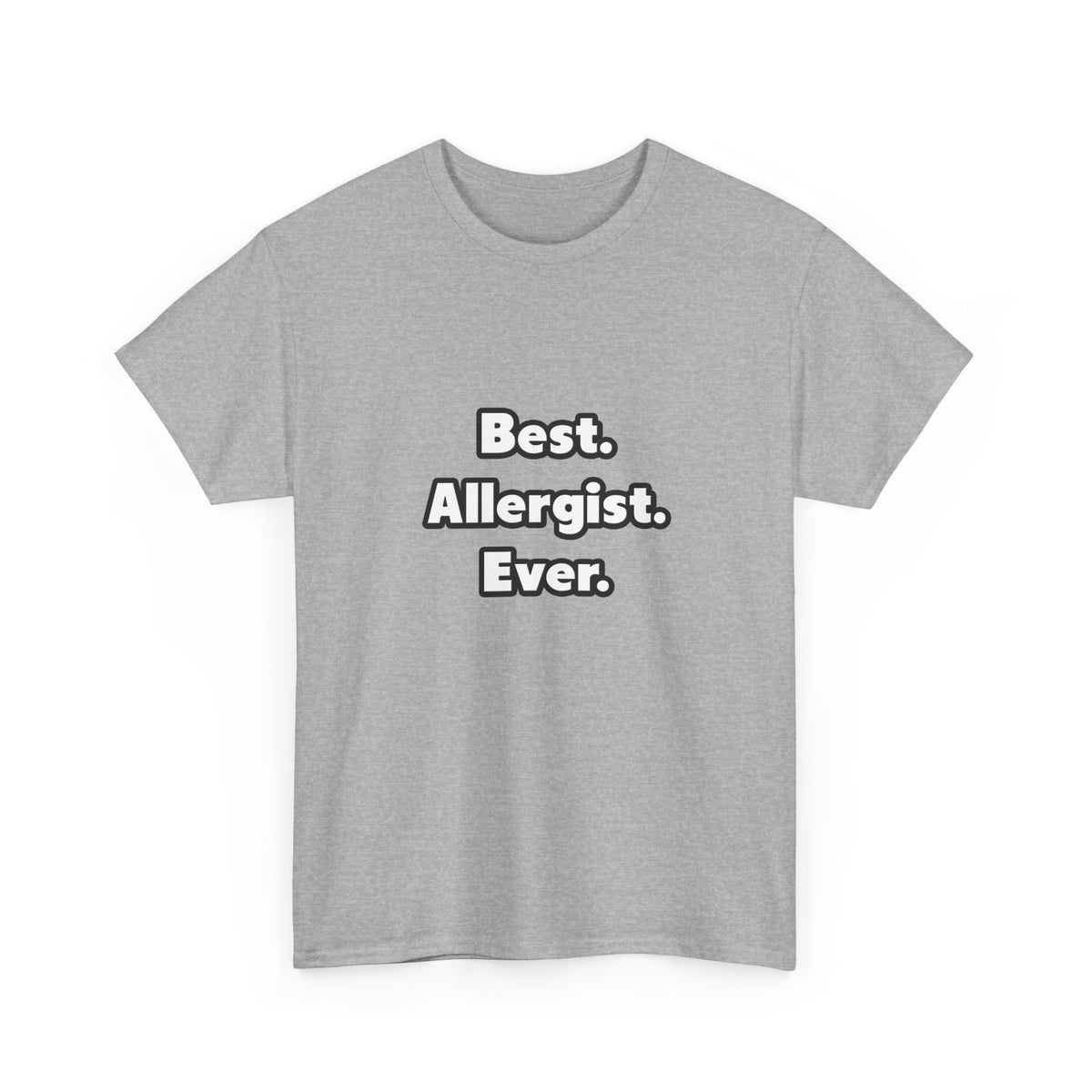 Best. Allergist. Ever - Unisex Heavy Cotton Tee