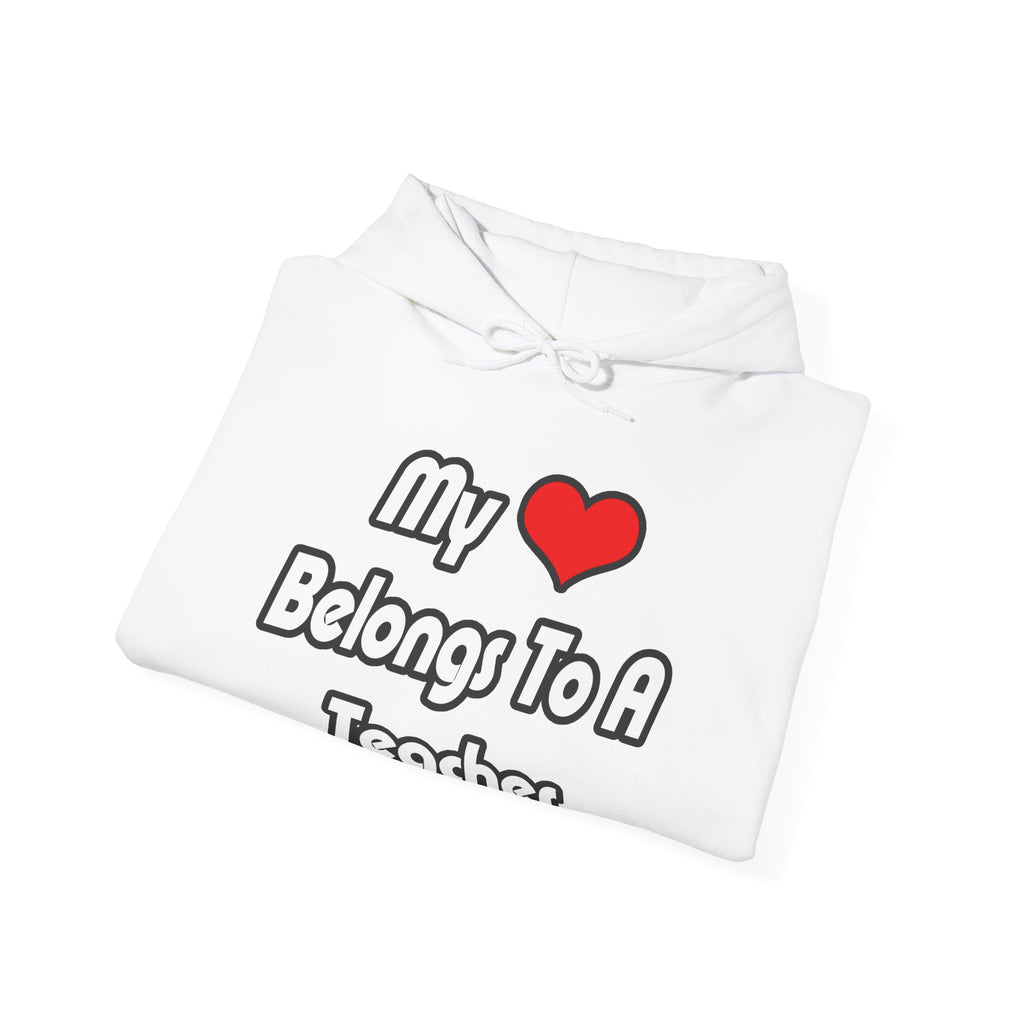 My Heart Belongs To A Teacher - Unisex Heavy Blend™ Hooded Sweatshirt