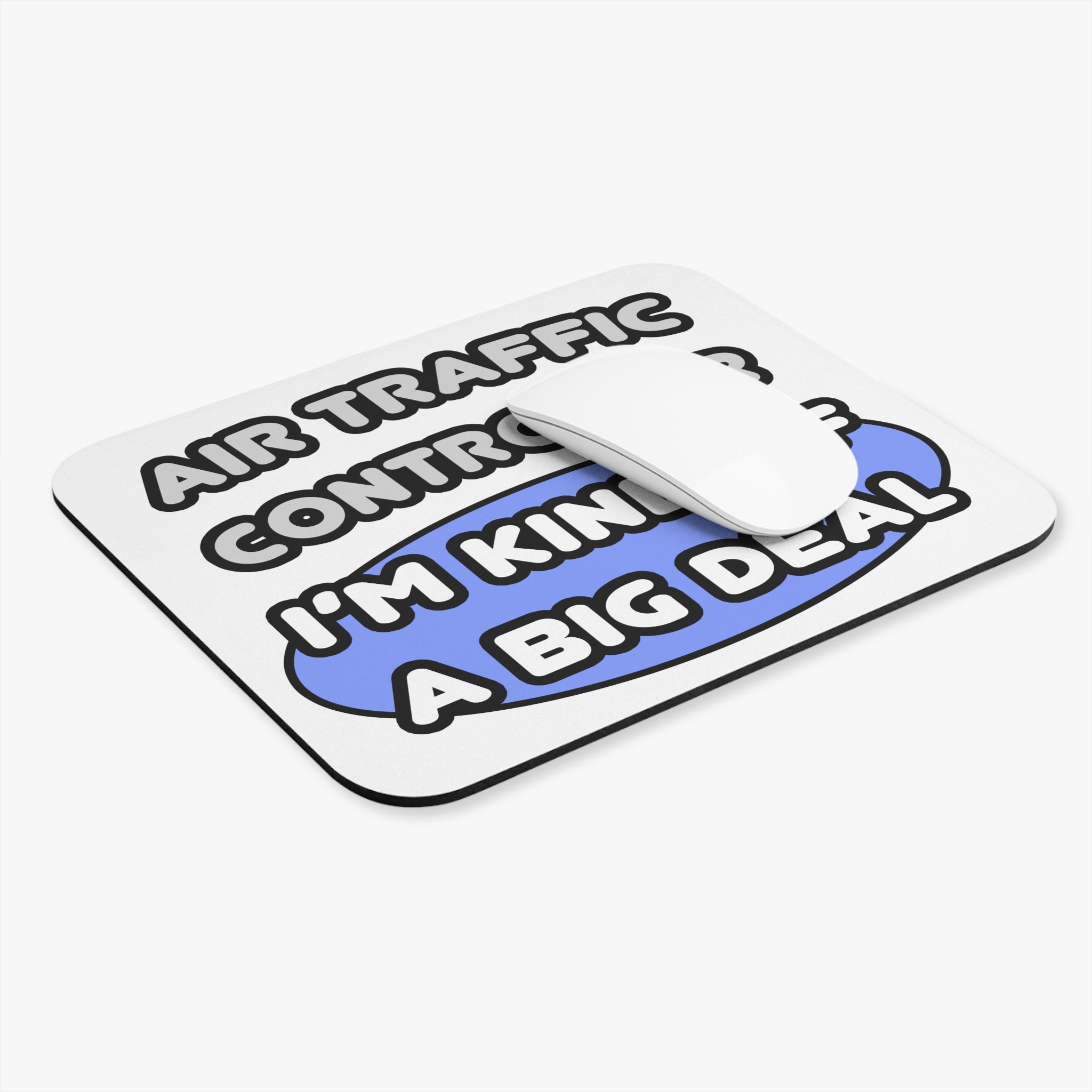 Air Traffic Controller...Kind of a Big Deal - Mouse Pad (Rectangle)