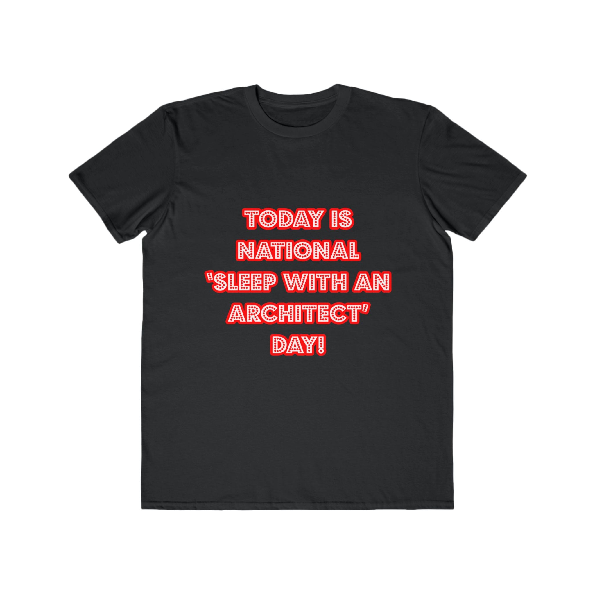 National 'Sleep With an Architect' Day - Men's Lightweight Fashion Tee