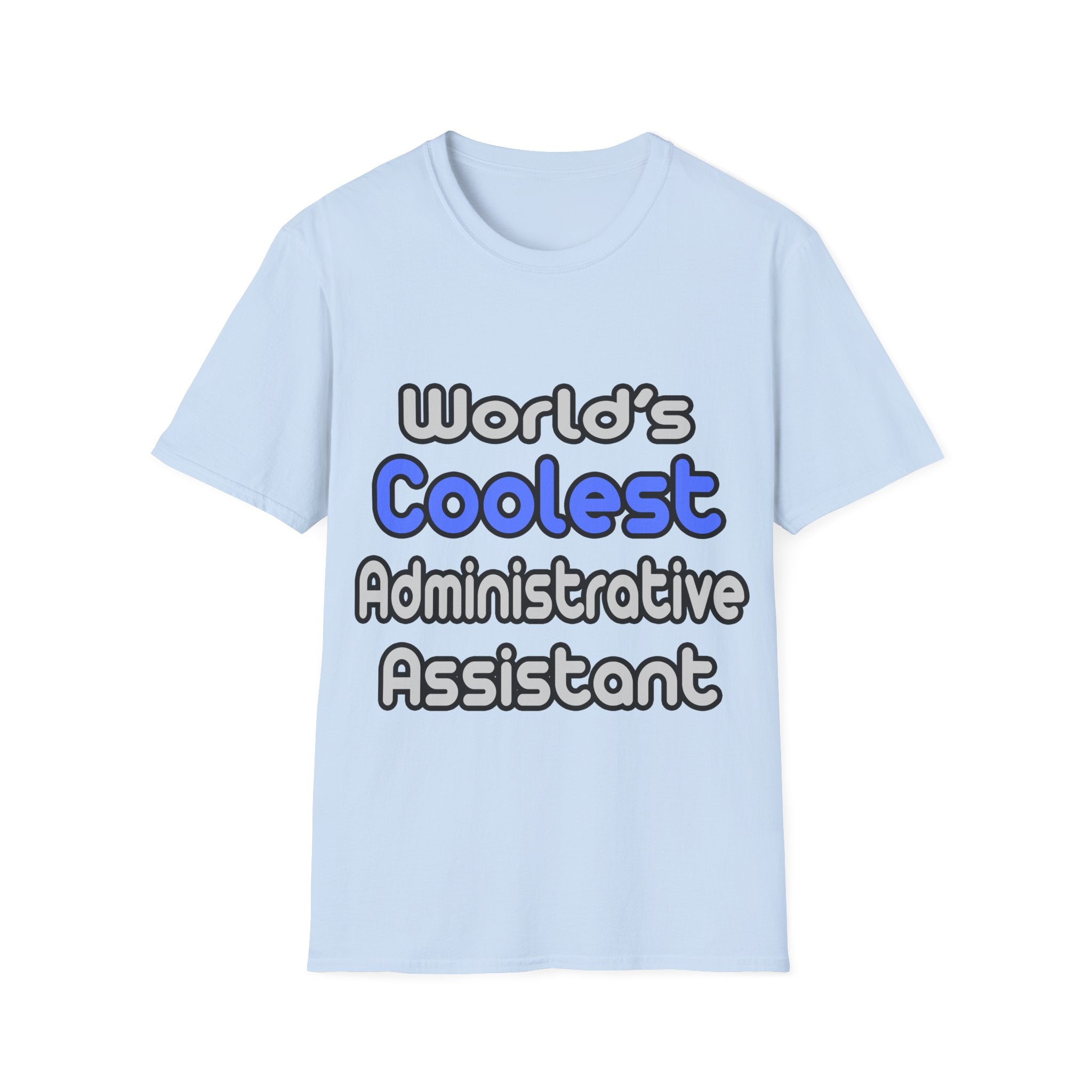 World's Coolest Administrative Assistant - Unisex Softstyle T-Shirt