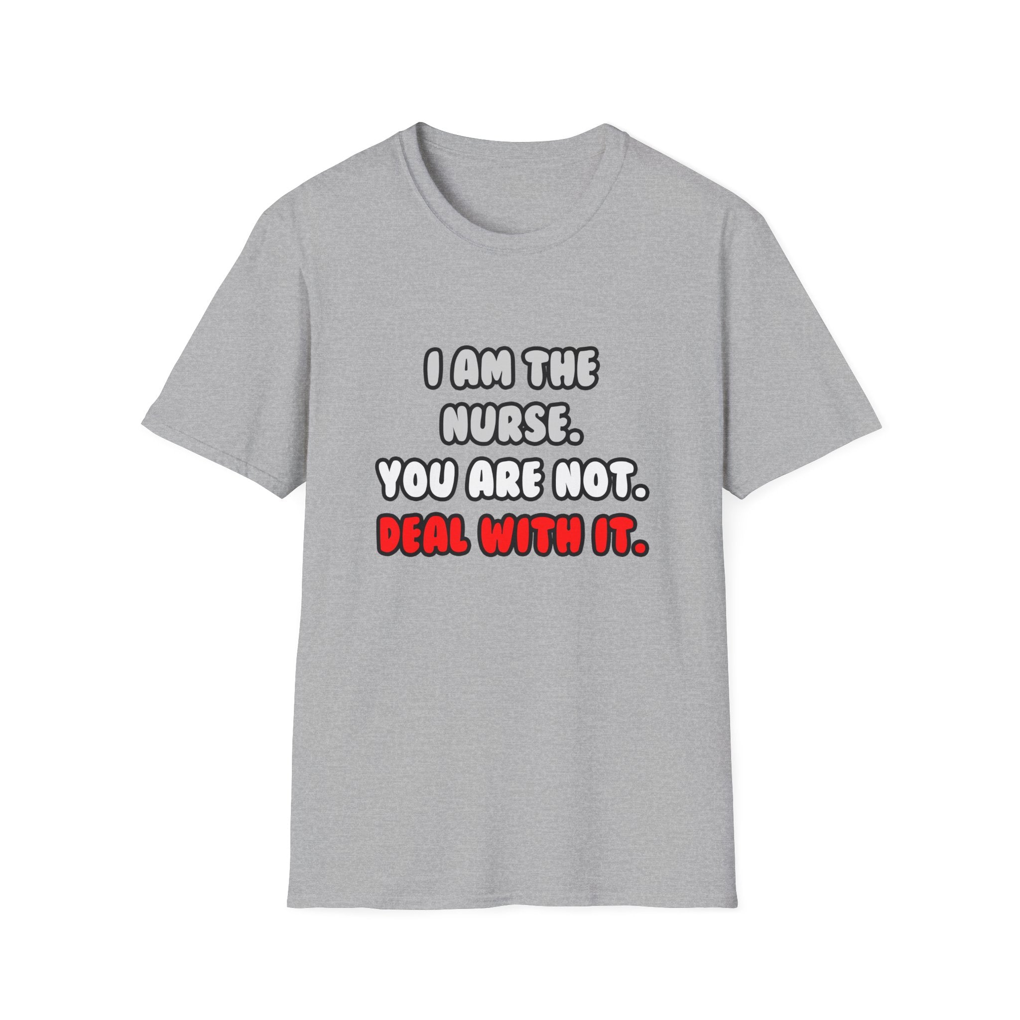 Deal With It ... Funny Nurse - Unisex Softstyle T-Shirt