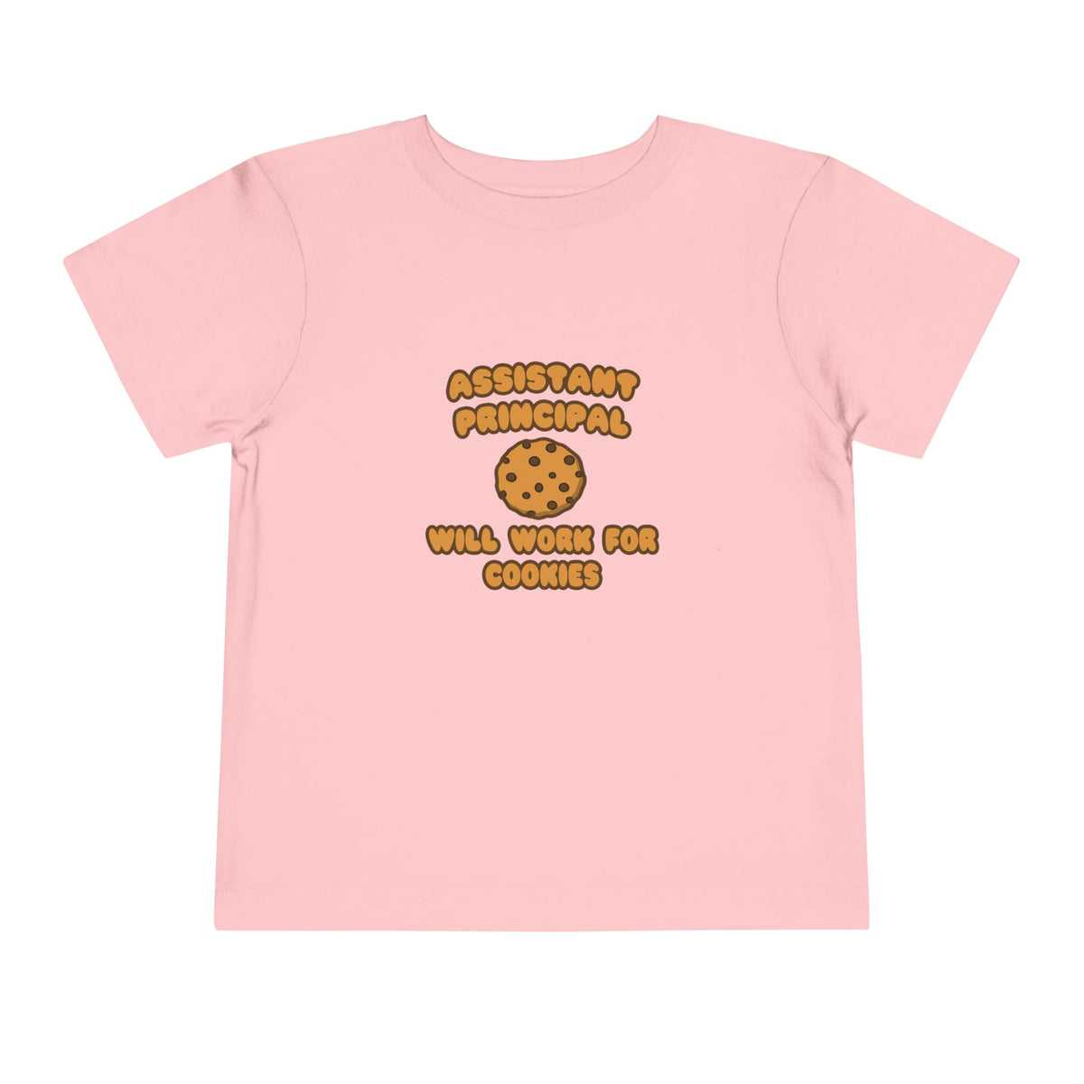 Assistant Principal  .. Will Work for Cookies - Toddler Short Sleeve Tee