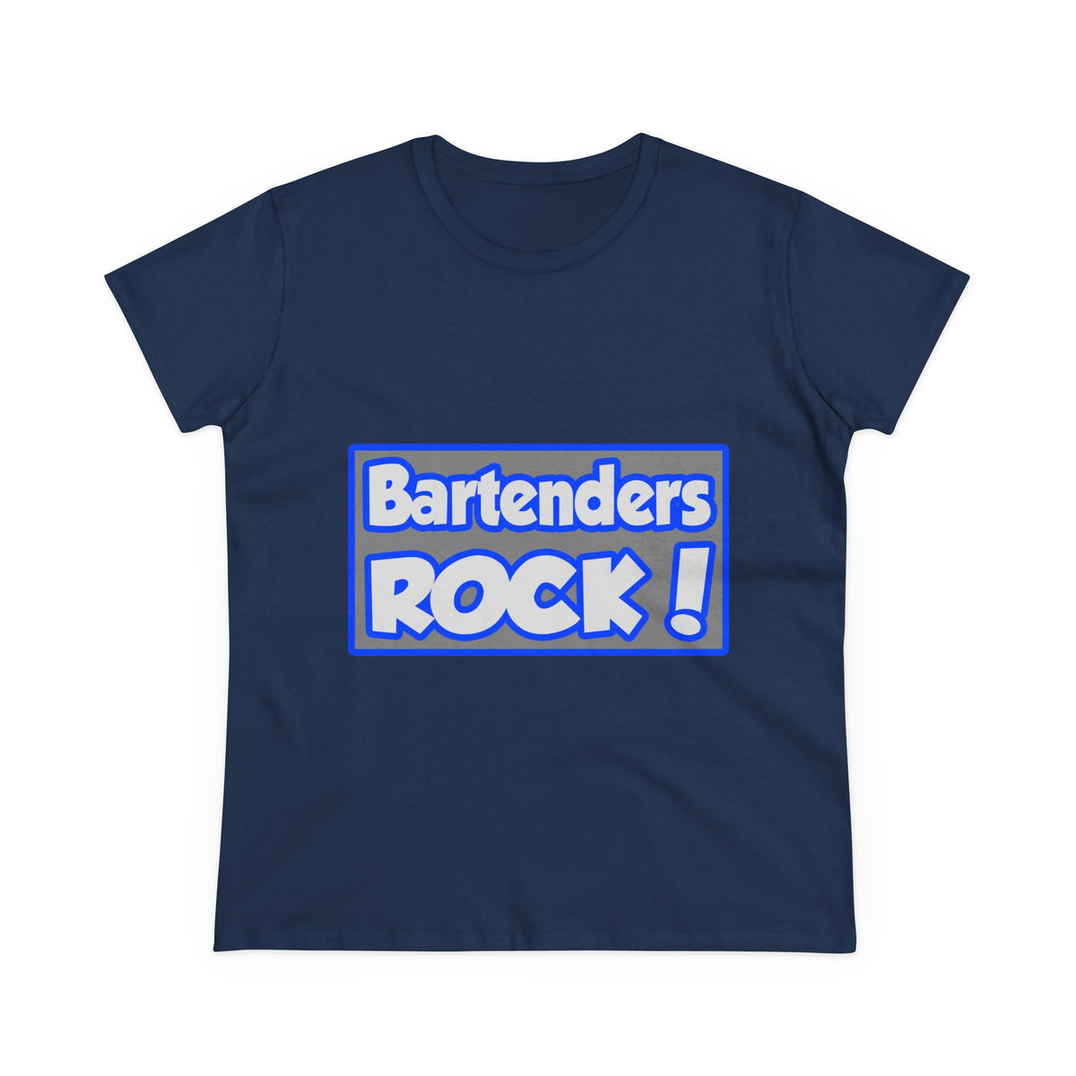 Bartenders Rock! - Women's Midweight Cotton Tee