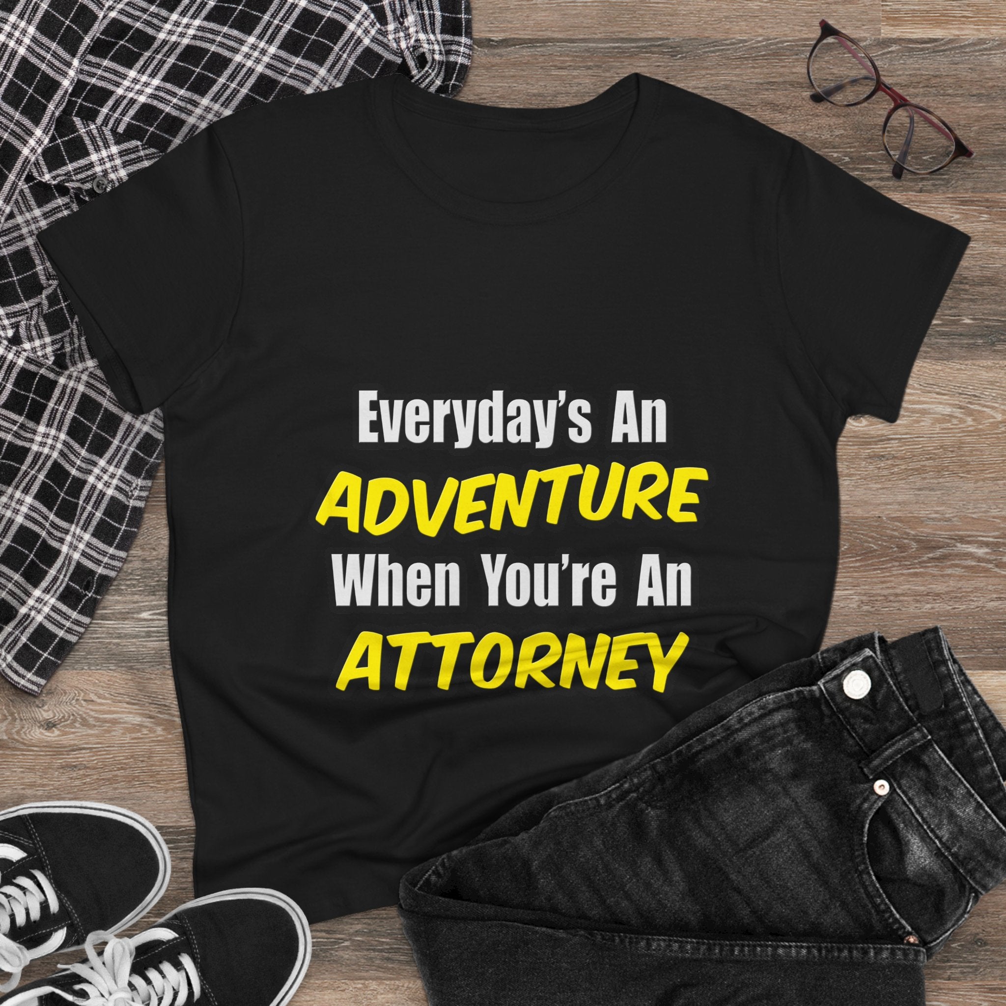 Everyday's An Adventure...Attorney - Women's Midweight Cotton Tee