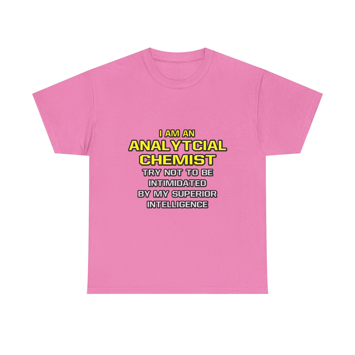 Analytical Chemist...Superior Intelligence - Unisex Heavy Cotton Tee