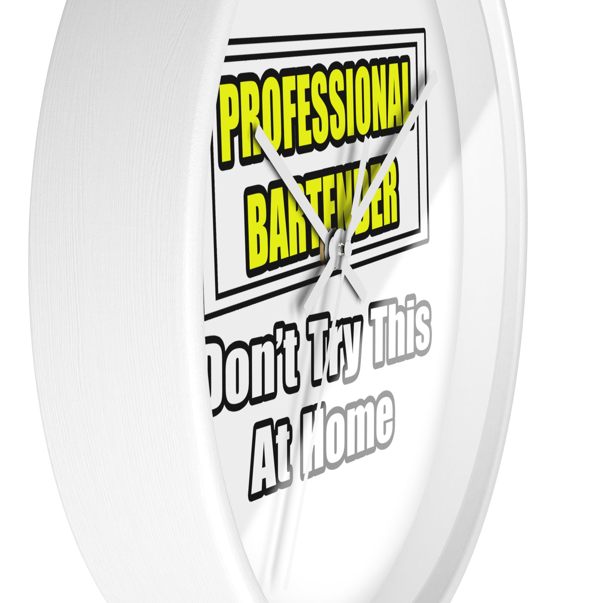 Professional Bartender...Don't Try This At Home - Wall Clock