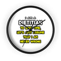 Funny Dietitian T Shirts and Gifts - Wall Clock