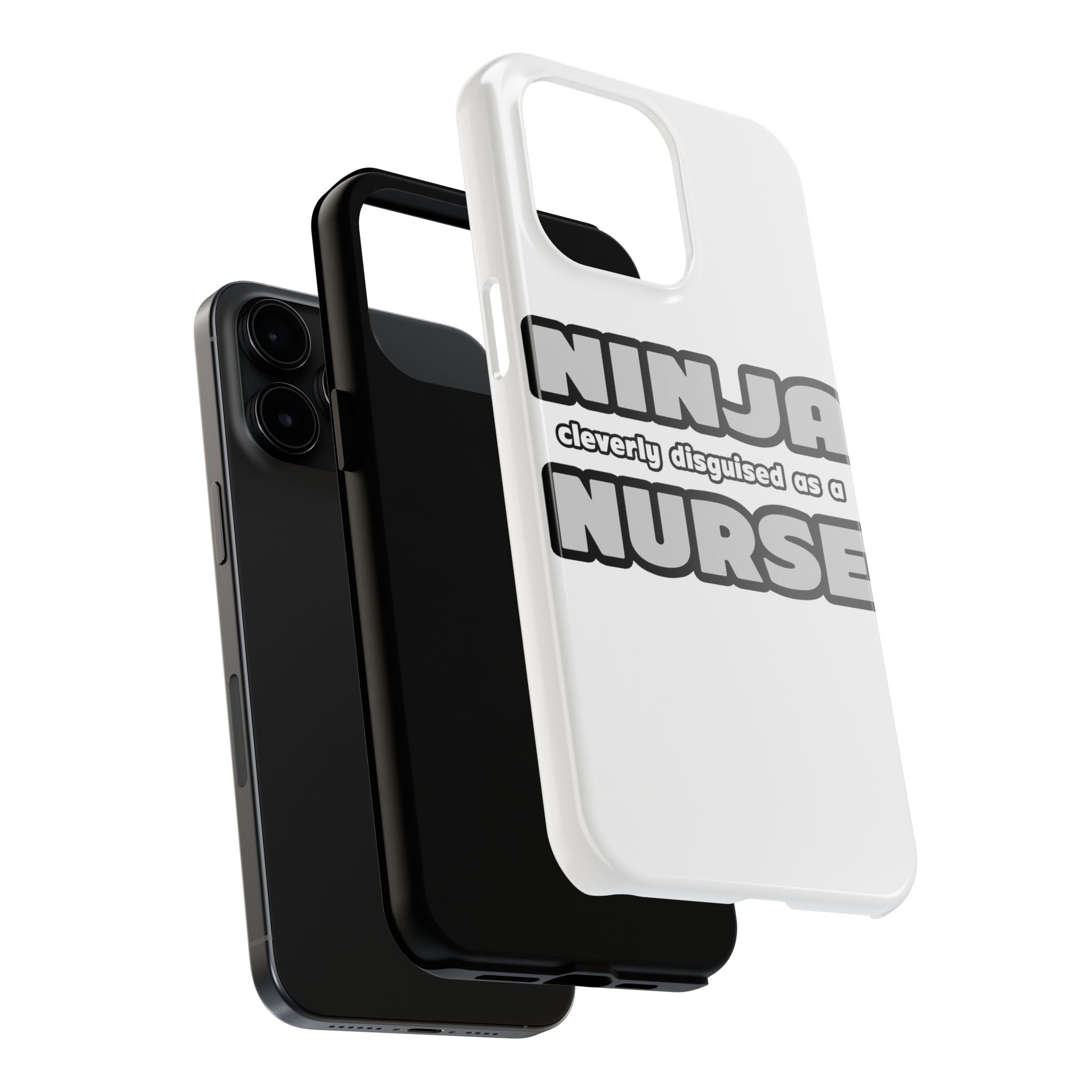 Ninja Cleverly Disguised As A Nurse - Tough Phone Cases