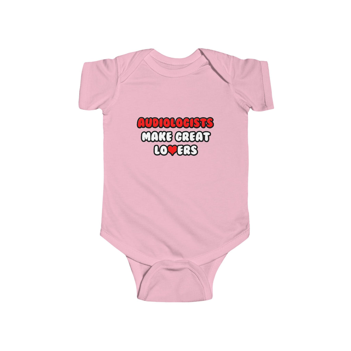 Audiologists Make Great Lovers - Infant Fine Jersey Bodysuit
