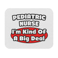 Pediatric Nurse...Big Deal - Mouse Pad (Rectangle)
