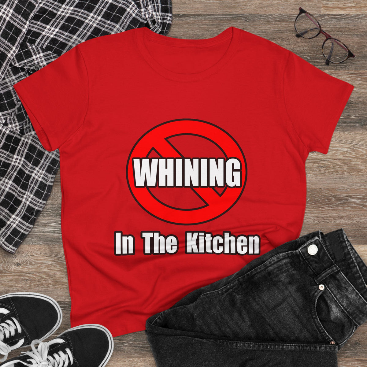 No Whining In The Kitchen - Women's Midweight Cotton Tee