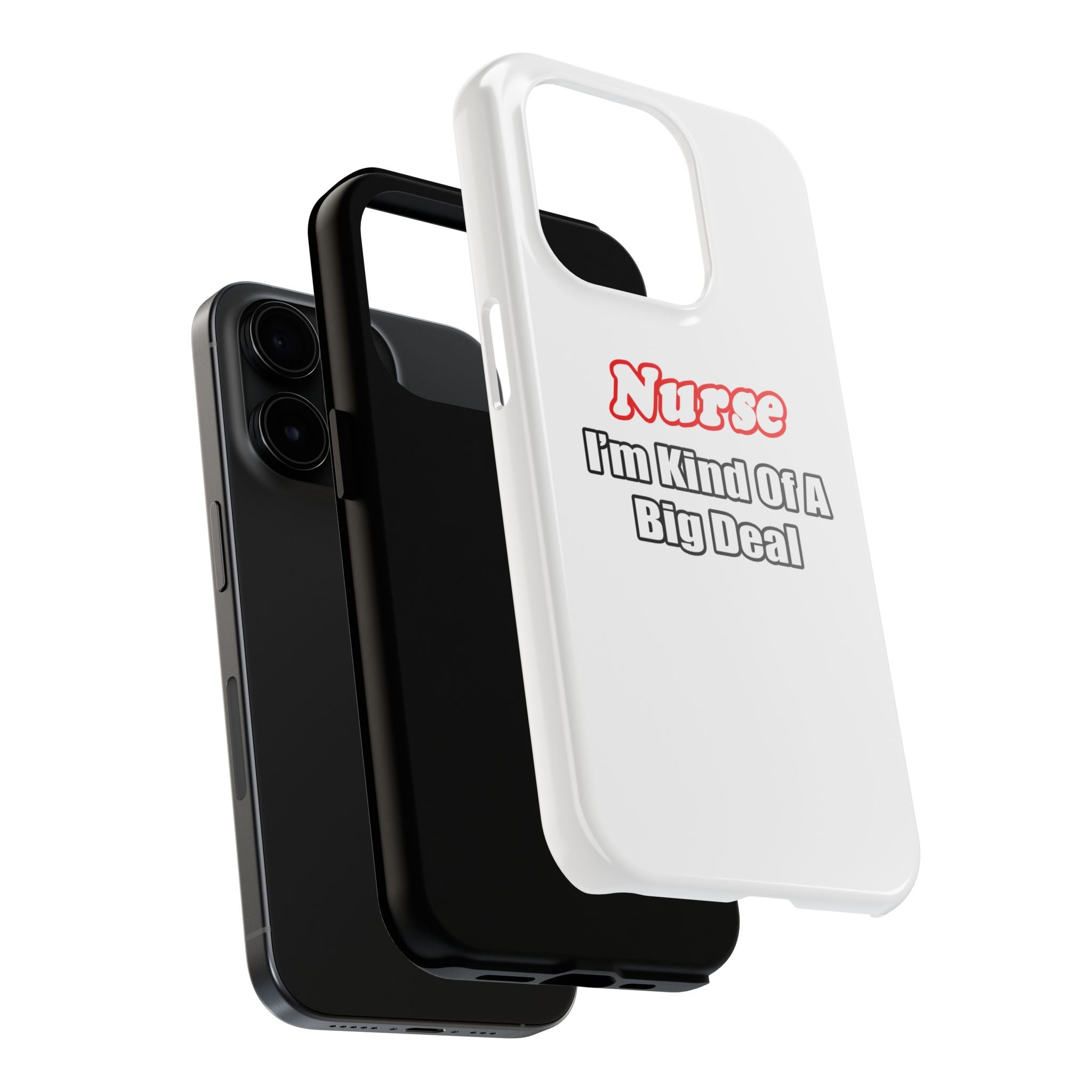Nurse Big Deal - Tough Phone Cases