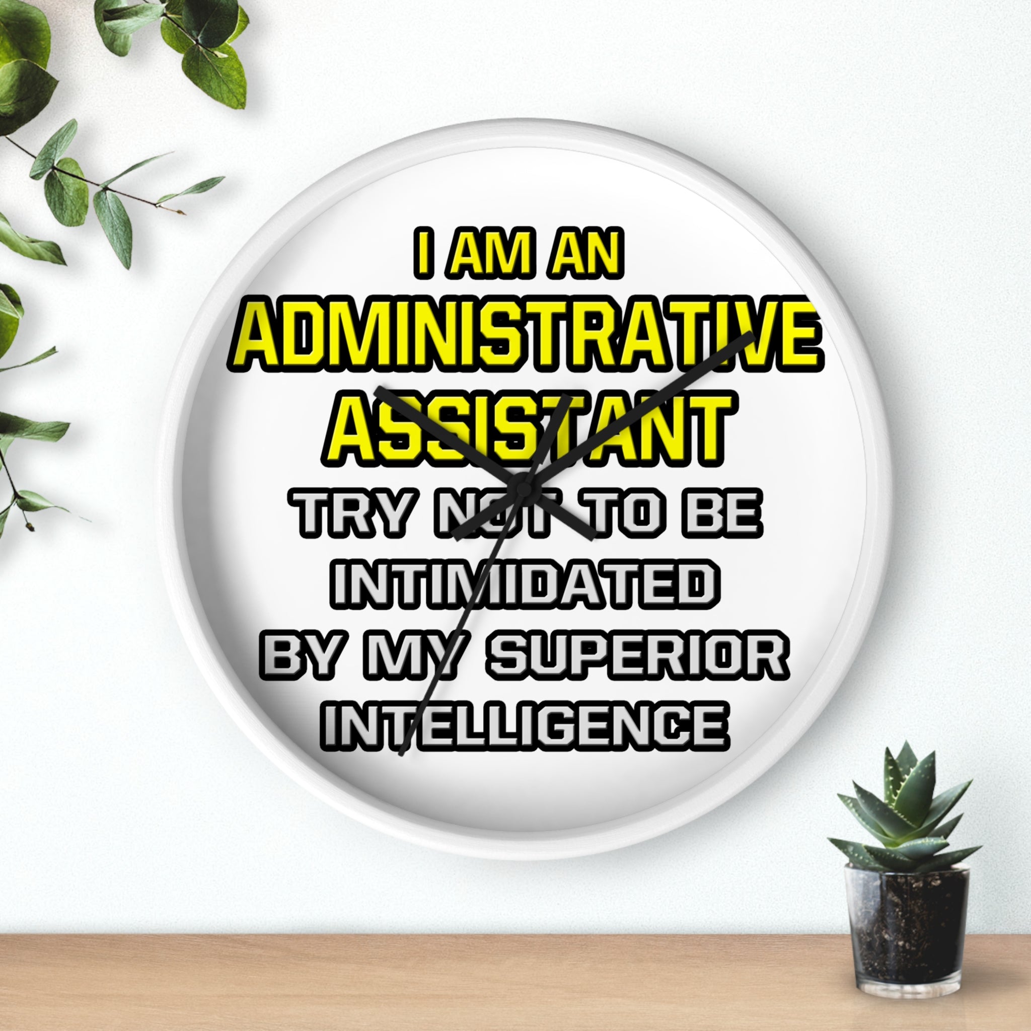 Administrative Assistant...Superior Intelligence - Wall Clock